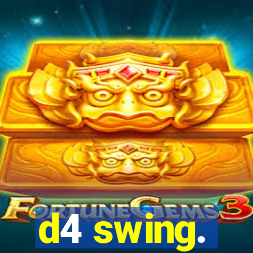 d4 swing.